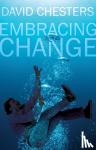 Chesters, David - Embracing Change