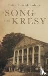 Bitner-Glindzicz, Helen - A Song For Kresy - A Story of war, of loss and a family's survival