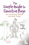 de Thierry, Betsy - The Simple Guide to Sensitive Boys