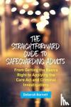 Barnett, Deborah - The Straightforward Guide to Safeguarding Adults