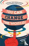 Rooke, Margaret - You Can Change the World!