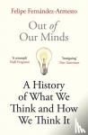 Fernandez-Armesto, Felipe - Out of Our Minds