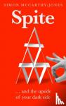 McCarthy-Jones, Simon - Spite - and the Upside of Your Dark Side