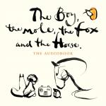 Mackesy, Charlie - The Boy, The Mole, The Fox and The Horse / Audiobook