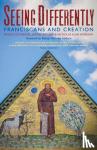 Samuel, Br, ssf, Nicolas Alan, Br, ssf, Cocksedge, Simon - Seeing Differently - Franciscans and Creation