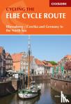 Wells, Mike - The Elbe Cycle Route - Elberadweg - Czechia and Germany to the North Sea