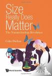 Durkan, Colm (Univ Of Cambridge, Uk) - Size Really Does Matter: The Nanotechnology Revolution