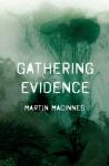 MacInnes, Martin (Author) - Gathering Evidence