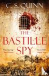 Quinn, C. S. - The Bastille Spy