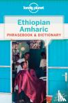 Lonely Planet, Aboye Aberra, Daniel, Kebede, Tilahun, Snow, Catherine - Lonely Planet Ethiopian Amharic Phrasebook & Dictionary