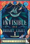 Gardner, Sally - Invisible in a Bright Light