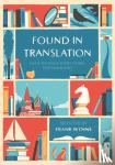  - Found in Translation - 100 of the Finest Short Stories Ever Translated