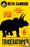 garrod, ben - So you think you know about triceratops?