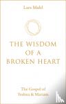 Muhl, Lars - The Wisdom of a Broken Heart