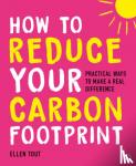 Tout, Ellen - How to Reduce Your Carbon Footprint