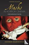 Alexandra Heller-Nicholas - Masks in Horror Cinema