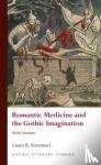 Kremmel, Laura R. - Romantic Medicine and the Gothic Imagination
