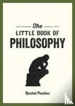 Poulton, Rachel - The Little Book of Philosophy - An Introduction to the Key Thinkers and Theories You Need to Know