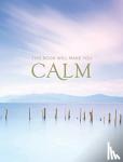 Summersdale Publishers - This Book Will Make You Calm - Images to Soothe Your Soul