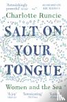 Runcie, Charlotte - Salt On Your Tongue