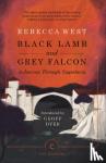 West, Rebecca - Black Lamb and Grey Falcon - A Journey Through Yugoslavia