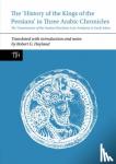  - The History of the Kings of the Persians in Three Arabic Chronicles