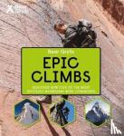 Grylls, Bear - Bear Grylls Epic Adventures Series - Epic Climbs