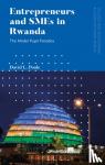 Poole, David L. (SOAS, University of London, UK) - Entrepreneurs and SMEs in Rwanda - The Model Pupil Paradox