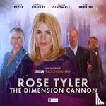 McMullin, Lisa, Morris, Jonathan, Benedict, AK, Fitton, Matt - Doctor Who: Rose Tyler: The Dimension Cannon