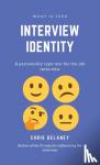 Delaney, Chris - What Is Your Interview Identity