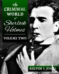 Jones, Kelvin - The Criminal World Of Sherlock Holmes - Volume Two