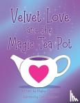 Matthews, Hayley - Velvet Love and the Magic Tea Pot