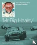 Burr, Norman - John Chatham - `Mr Big Healey' - The Official Biography