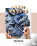Khounnoraj, Arounna - Visible Mending - Repair, Renew, Reuse The Clothes You Love