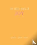 Gray, Joanna - The Little Book of Joy - Spread Good Cheer