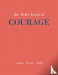 Gray, Joanna - The Little Book of Courage