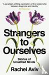Aviv, Rachel - Strangers to Ourselves
