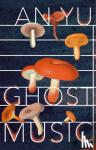 Yu, An - Ghost Music