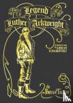 Talbot, Bryan - The Legend of Luther Arkwright