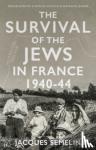 Jacques Semelin, Natasha Lehrer, Cynthia Schoch - The Survival of the Jews in France