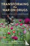  - Transforming the War on Drugs