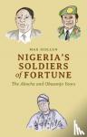 Siollun, Max - Nigeria's Soldiers of Fortune