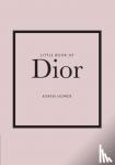 Homer, Karen - Little Book of Dior