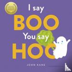 Kane, John - I Say Boo, You say Hoo - an interactive Halloween picture book!