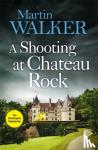 Walker, Martin - A Shooting at Chateau Rock