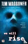 Waggoner, Tim - We Will Rise