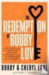 Love, Bobby, Love, Cheryl - The Redemption of Bobby Love - The Humans of New York Instagram Sensation