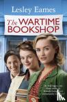 Eames, Lesley - The Wartime Bookshop - The first in a heart-warming WWII saga series about community and friendship, from the bestselling author