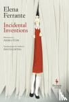 Ferrante, Elena - Incidental Inventions