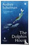 Schulman, Audrey - The Dolphin House